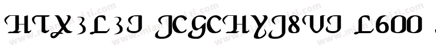 HTx3L3I JCGChYJ8VI L6OO au7B6x7T2kn字体转换